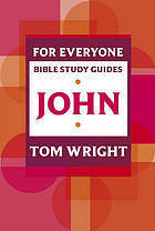 For Everyone Bible Study Guides: John by Kristie Berglund, Tom Wright