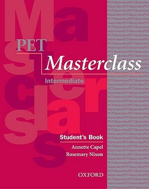 PET Masterclass-Intermediate [With Study Guide] by Annette Capel, Rosemary Nixon