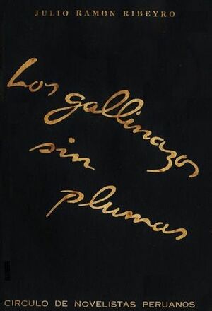 Los gallinazos sin plumas by Julio Ramón Ribeyro