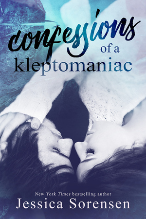 Confessions of a Kleptomaniac by Jessica Sorensen