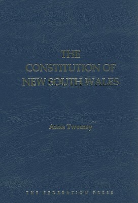 The Constitution of New South Wales by Anne Twomey