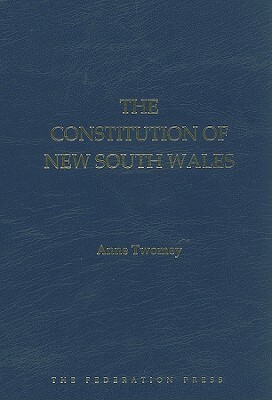 The Constitution of New South Wales by Anne Twomey