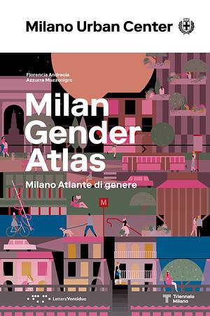 Milan gender atlas by Azzurra Muzzonigro, Florencia Andreola