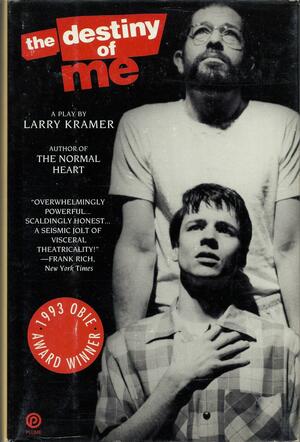 The Destiny of Me by Larry Kramer