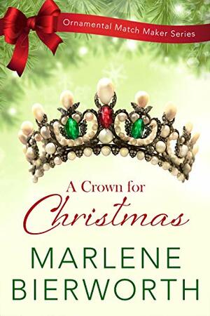A Crown for Christmas by Marlene Bierworth