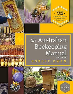 The Australian Beekeeping Manual by Robert Owen, Robert Owen