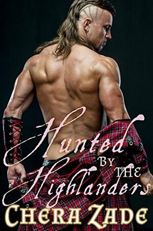 Hunted by the Highlanders by Delaney Jane, Chera Zade