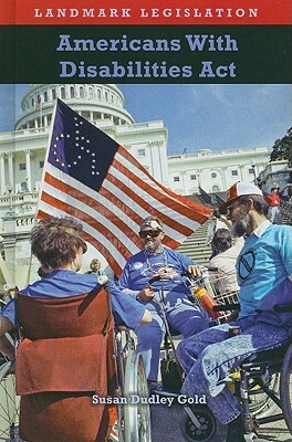 Americans with Disabilities Act by Susan Dudley Gold