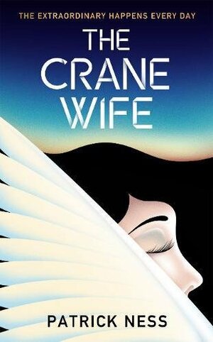 The Crane Wife by Patrick Ness