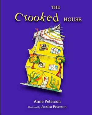 The Crooked House by Anne Peterson
