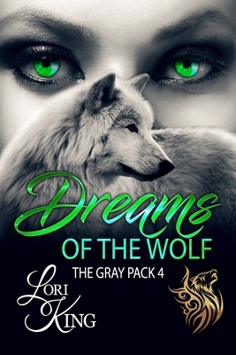 Dreams of the Wolf by Lori King