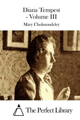 Diana Tempest - Volume III by Mary Cholmondeley