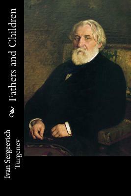 Fathers and Children by Ivan Turgenev