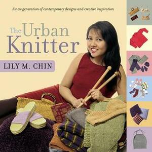 The Urban Knitter by Lily Chin