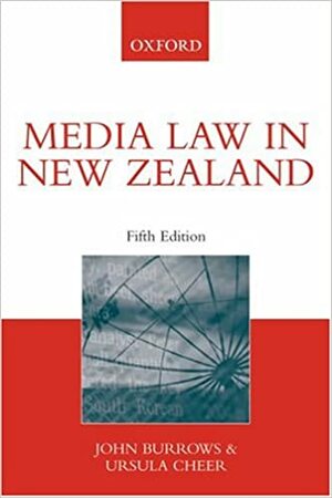 Media Law In New Zealand by John Burrows, Ursula Cheer