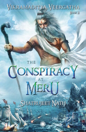 The Conspiracy at Meru by Shatrujeet Nath