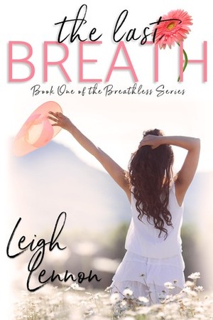 The Last Breath by Leigh Lennon