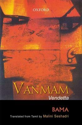 Vanmam: Vendetta by Bama, Malini Seshadri