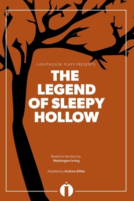 The Legend of Sleepy Hollow (Lighthouse Plays) by Washington Irving, Andrew Biliter