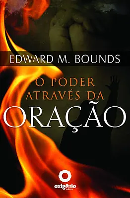 O Poder Através da Oração by E.M. Bounds