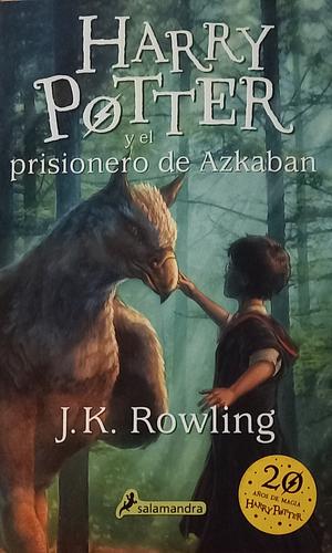 Harry Potter y el prisionero de Azkaban by J.K. Rowling