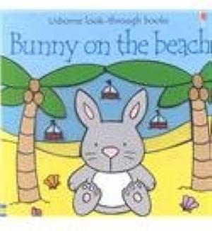 Bunny on the Beach by Anna Milbourne