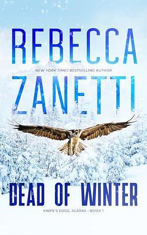 Dead of Winter by Rebecca Zanetti, Rebecca Zanetti