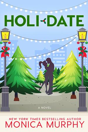 Holidate by Monica Murphy