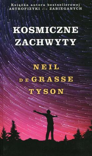 Kosmiczne zachwyty by Neil deGrasse Tyson