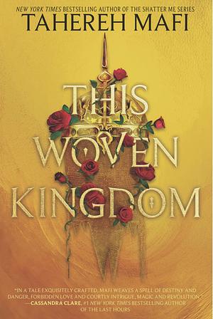 This Woven Kingdom by Tahereh Mafi