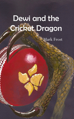 Dewi and the Cricket Dragon by Mark Frost