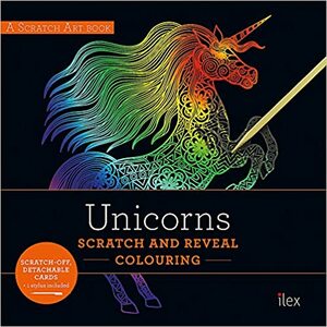 UNICORNS: Scratch and Reveal Colouring: Colourful cards to scratch, reveal and display (A Scratch Art book) by Denise Bates