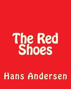 The Red Shoes by Hans Christian Andersen