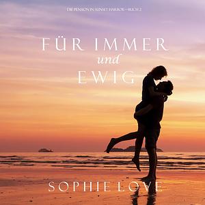 Für Immer und Ewig by Sophie Love