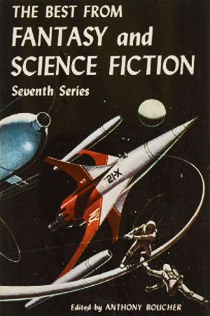 The Best from Fantasy and Science Fiction 7 by Anthony Boucher