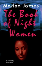 The Book of Night Women by Marlon James