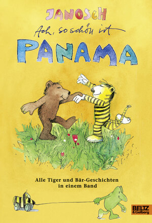 Ach, so schön ist Panama: alle Tiger und Bär-Geschichten in einem Band by Janosch