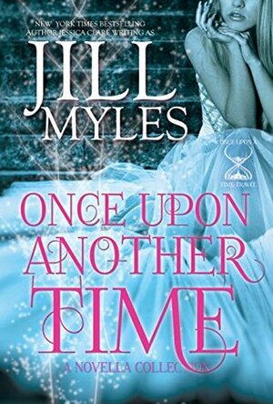 Once Upon Another Time: An Anthology of Tales by Jill Myles