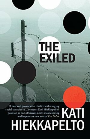 The Exiled by Kati Hiekkapelto, David Hackston
