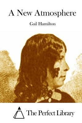 A New Atmosphere by Gail Hamilton