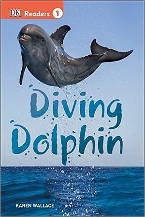 Diving Dolphin by Karen Wallace