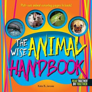 The Wise Animal Handbook by Kate B. Jerome