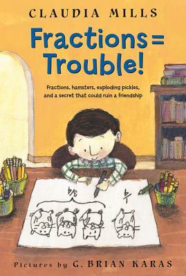Fractions = Trouble! by Claudia Mills