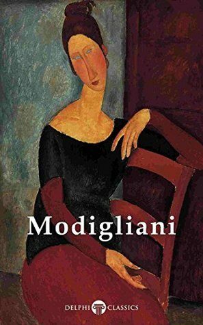 Complete Paintings of Amedeo Modigliani by Amedeo Modigliani, Peter Russell