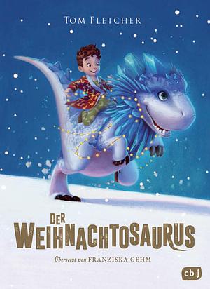 Der Weihnachtosaurus by Tom Fletcher