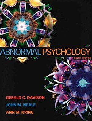 Abnormal Psychology by Gerald C. Davison, Ann M. Kring, John M. Neale