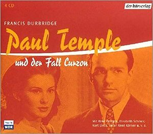 Paul Temple Und Der Fall Curzon: Hörspiel by Heinz von Cleve, René Deltgen, Carl Brückel, Kurt Lieck, Hernert Hennies, Elisabeth Scherer, Kaspar Brüninghaus, Francis Durbridge, Peter Rene Körner, Hermann Pfeiffer