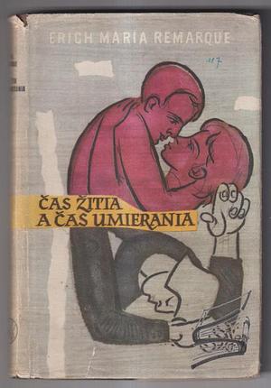 Čas žitia a čas umierania by Erich Maria Remarque