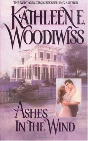 Ashes in the Wind by Kathleen E. Woodiwiss