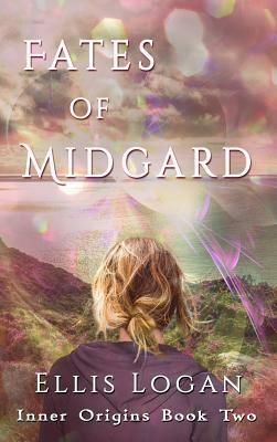 Fates of Midgard: Inner Origins Book Two by Ellis Logan